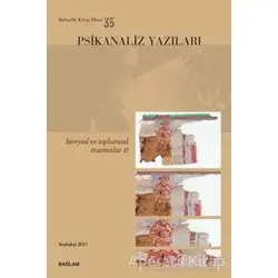 Psikanaliz Yazıları 35 - Bireysel ve Toplumsal Travmalar 2 - Kolektif - Bağlam Yayınları