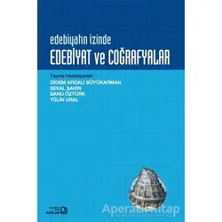 Edebiyatın İzinde Edebiyat ve Coğrafyalar - Seval Şahin - Bağlam Yayınları