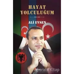 Hayat Yolculuğum - Ali Evsen - Berikan Yayınevi