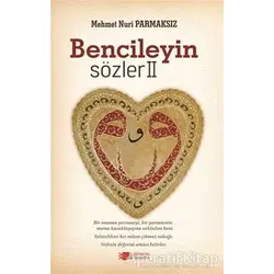 Bencileyin Sözler 2 - Mehmet Nuri Parmaksız - Berikan Yayınevi