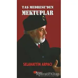 Taş Medreseden Mektuplar - Selahattin Arpacı - Berikan Yayınevi