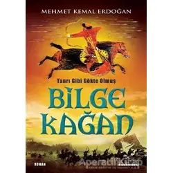 Tanrı Gibi Gökte Olmuş Bilge Kağan - Mehmet Kemal Erdoğan - Kariyer Yayınları