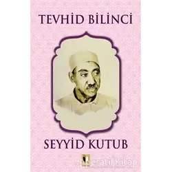Tevhid Bilinci - Seyyid Kutub - Ehil Yayınları