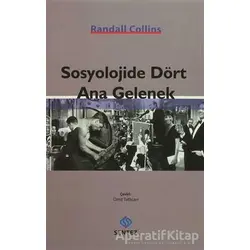 Sosyolojide Dört Ana Gelenek - Randall Collins - Sentez Yayınları
