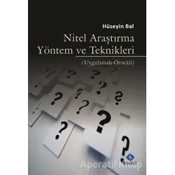 Nitel Araştırma Yöntem ve Teknikleri - Hüseyin Bal - Sentez Yayınları