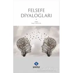 Felsefe Diyalogları - Kolektif - Sentez Yayınları