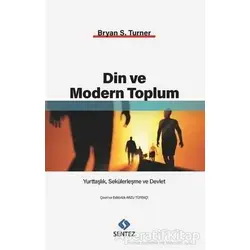 Din ve Modern Toplum - Bryan S. Turner - Sentez Yayınları