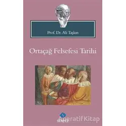Ortaçağ Felsefesi Tarihi - Ali Taşkın - Sentez Yayınları