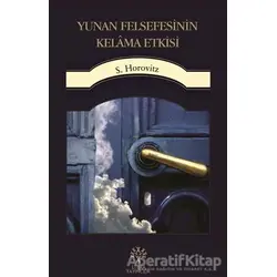 Yunan Felsefesinin Kelama Etkisi - S.Horovitz - Litera Yayıncılık