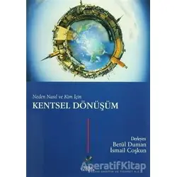 Neden Nasıl ve Kim İçin Kentsel Dönüşüm - Derleme - Litera Yayıncılık