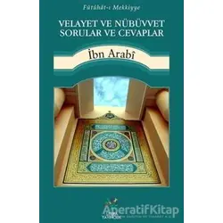 Velayet ve Nübüvvet Sorular ve Cevaplar - Muhyiddin İbn Arabi - Litera Yayıncılık