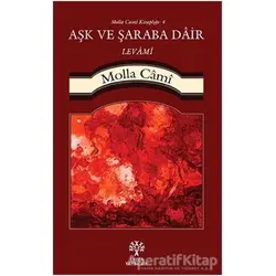 Aşk ve Şaraba Dair Levami - Molla Cami - Litera Yayıncılık
