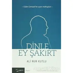 Dinle Ey Şakirt - Ali Nur Kutlu - Yarın Yayınları