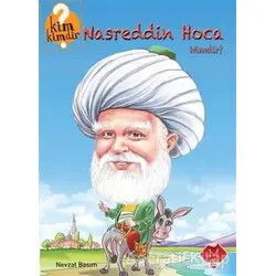 Nasreddin Hoca Kimdir? - Nevzat Basım - Mikado Yayınları