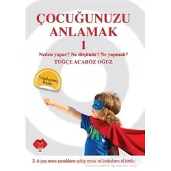 Çocuğunuzu Anlamak 1 - Tuğçe Acaröz Oğuz - Mikado Yayınları