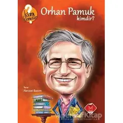 Orhan Pamuk Kimdir? - Nevzat Basım - Mikado Yayınları