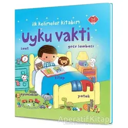 Uyku Vakti - İlk Kelimeler Kitabım - Rosalinde Bonnet - Mikado Yayınları