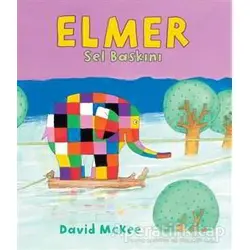 Elmer Sel Baskını - David McKee - Mikado Yayınları