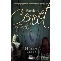 Pardon Cennet Ne Tarafta ? - Hülya Habbabe - Anatolia Kitap