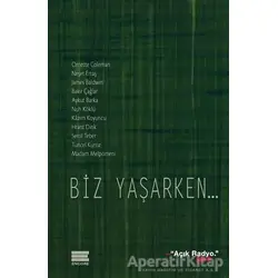 Biz Yaşarken... - Kolektif - Encore Yayınları