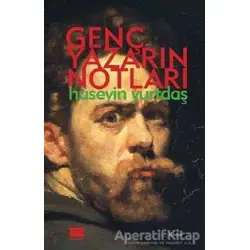 Genç Yazarın Notları - Hüseyin Yurtdaş - Encore Yayınları