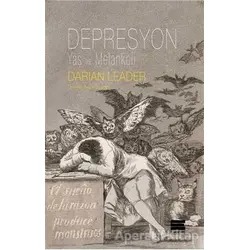 Depresyon Yas ve Melankoli - Darian Leader - Encore Yayınları