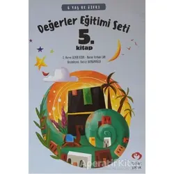 6 Yaş ve Üzeri Değerler Eğitimi Seti 5. Kitap - Nuran Ferhan Can - Fazilet Çocuk Yayınevi