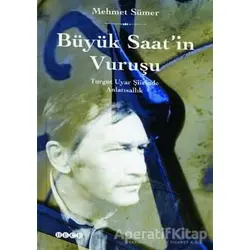 Büyük Saatin Vuruşu - Mehmet Sümer - Hece Yayınları