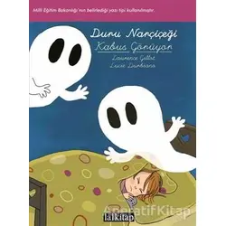 Duru Narçiçeği: Kabus Görüyor - Laurence Gillot - Lal Kitap
