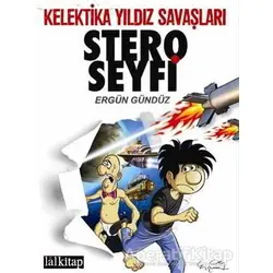 Stero Seyfi 2 - Kelektika Yıldız Savaşları - Ergün Gündüz - Lal Kitap