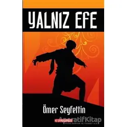 Yalnız Efe - Ömer Seyfettin - Bilgeoğuz Yayınları