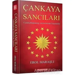 Çankaya Sancıları - Erol Maraşlı - Bilgeoğuz Yayınları