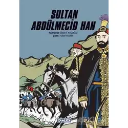 Sultan Abdülmecid Han Sultan - Özcan F. Koçoğlu - Çamlıca Basım Yayın