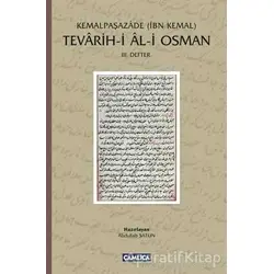 Tevarih-i Al-i Osman: 3. Defter - İbn Kemal - Çamlıca Basım Yayın