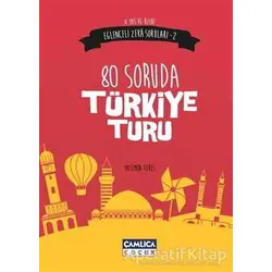 Eğlenceli Zeka Soruları - 2 : 80 Soruda Türkiye Turu - Yasemin Teres - Çamlıca Çocuk Yayınları