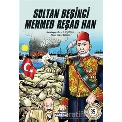 Sultan Beşinci Mehmed Reşad Han - Özcan F. Koçoğlu - Çamlıca Çocuk Yayınları