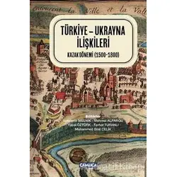 Türkiye - Ukrayna İlişkileri - Kolektif - Çamlıca Basım Yayın