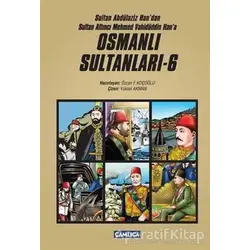 Sultan Abdülaziz Handan Sultan Altıncı Mehmed Vahüdüddin Hana Osmanlı Sultanları - 6 (6 Kitap Set)
