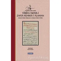 Tarih-i Sefer-i Zafer-Rehber-i Alaman - Celalzade Salih Çelebi - Çamlıca Basım Yayın