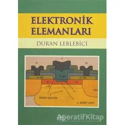 Elektronik Elemanları - Duran Leblebici - Volga Yayıncılık