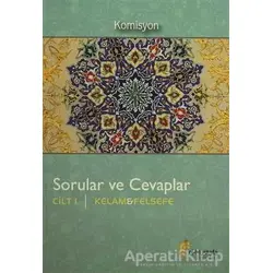 Sorular ve Cevaplar Cilt 1 : Kelam, Felsefe - Komisyon - el-Mustafa Yayınları