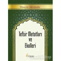 Tefsir Metotları ve Ekolleri - Hüseyin Alevimehr - el-Mustafa Yayınları