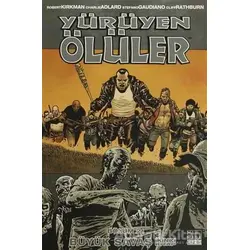 Yürüyen Ölüler Bölüm 21 : Büyük Savaş (İkinci Kitap) - Robert Kirkman - Marmara Çizgi