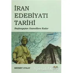 İran Edebiyatı Tarihi - Mehmet Atalay - Demavend Yayınları