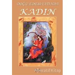 Doğu Edebiyatında Kadın - Kolektif - Demavend Yayınları