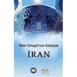 İlber Ortaylının Gözünden İran - İlber Ortaylı - Demavend Yayınları