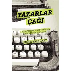 Yazarlar Çağı - Hakkı Başgüney - Yazılama Yayınevi