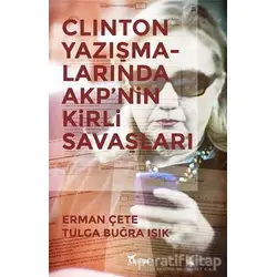 Clinton Yazışmalarında AKPnin Kirli Savaşları - Tulga Buğra?Işık - Yazılama Yayınevi