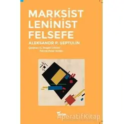 Marksist Leninist Felsefe - Aleksandr Şeptulin - Yazılama Yayınevi