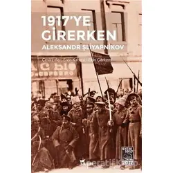 1917’ye Girerken - Aleksandr Şliyapnikov - Yazılama Yayınevi